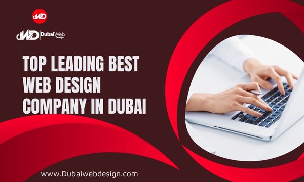 Best Web Design and Development Company in Dubai (Update 2023)