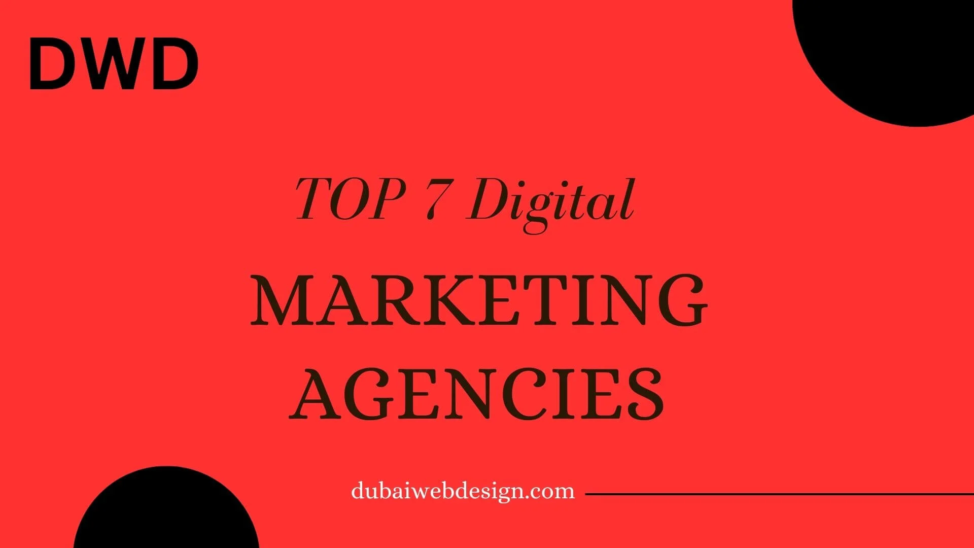Top 7 Best Digital Marketing Agencies in Dubai 2023 (Hire The Best One)