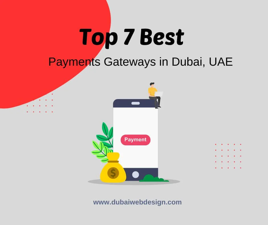 Top 7 Best Payments Gateways in Dubai, UAE For Your Online Business (2023 Updated)