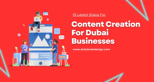 10 Ways for Content Creation For Dubai Businesses